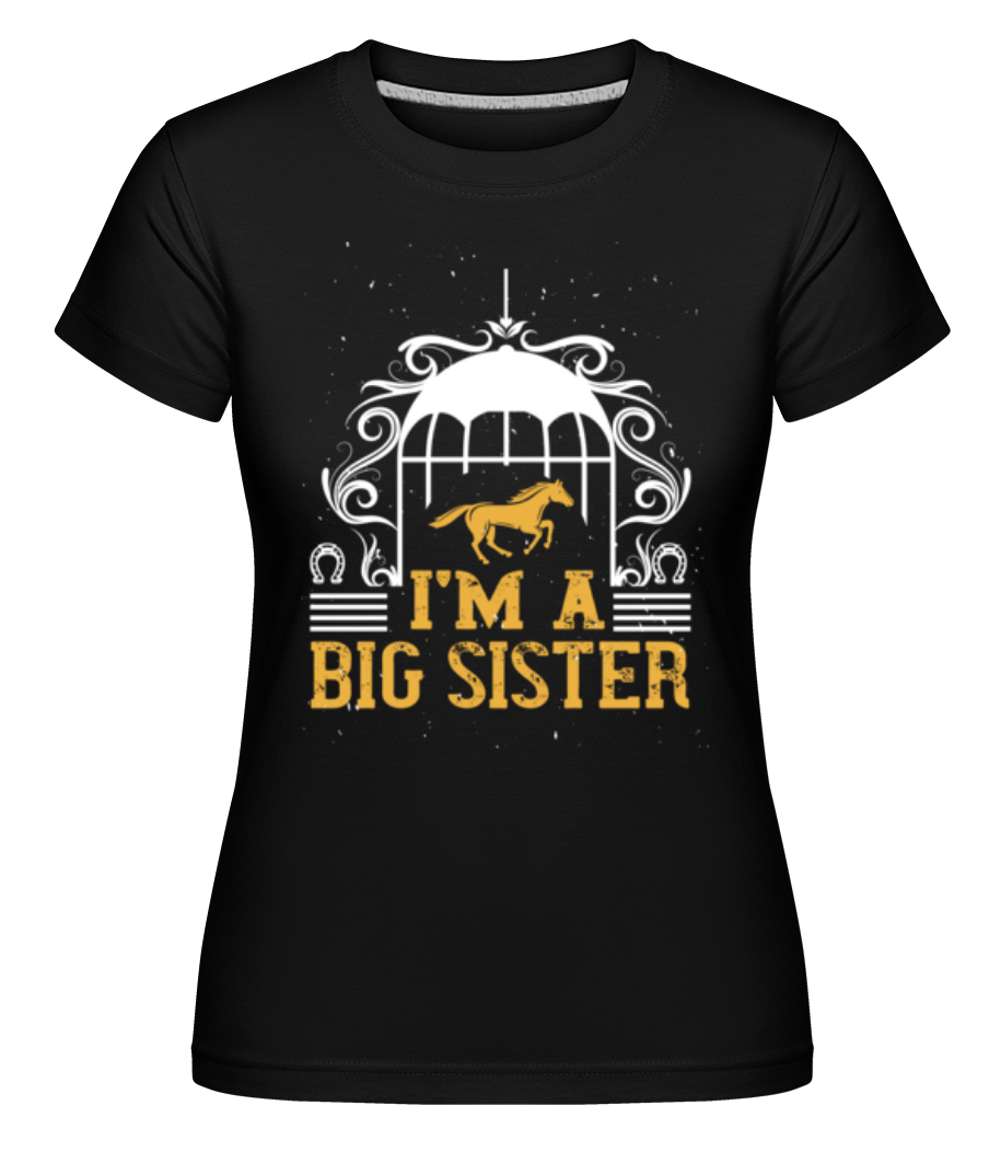 I'm A Big Sister ·  T-shirt Shirtinator femme