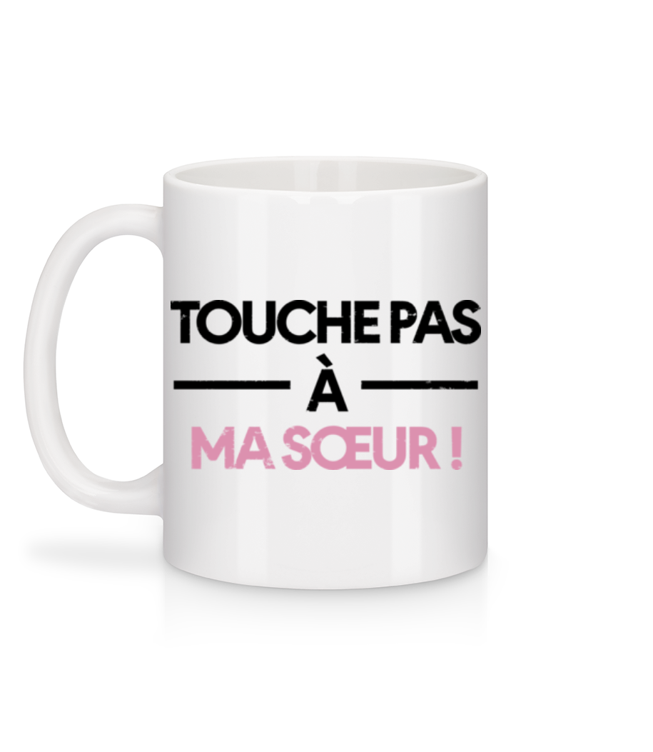 Aperçu: Touche Pas À Ma Sœur - Mug en céramique blanc - Blanc - Derrière