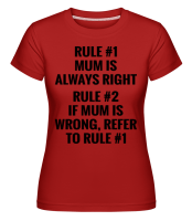 Mum Is Always Right - T-shirt Shirtinator femme - Rouge - Devant