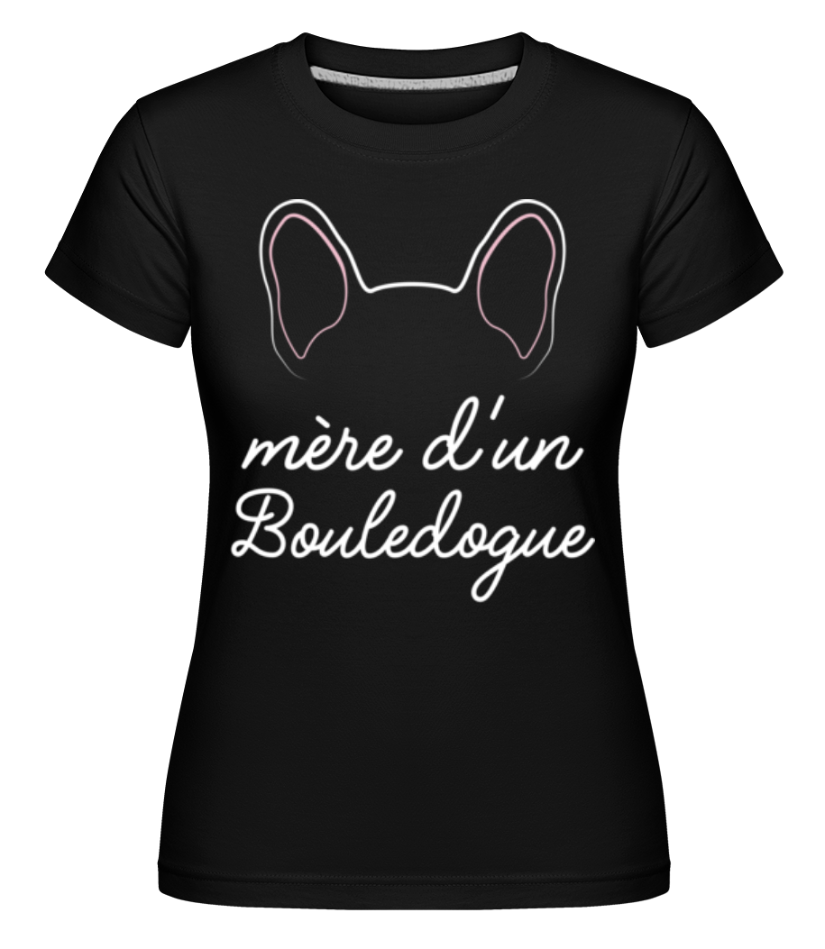Aperçu: Mère D'un Bouledogue -  T-shirt Shirtinator femme - Noir - Devant