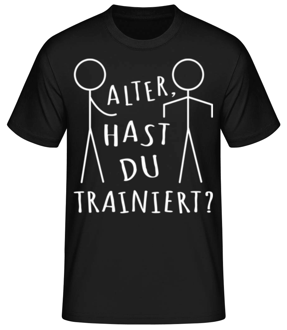 Alter Hast Du Trainiert · Männer Basic T-Shirt
