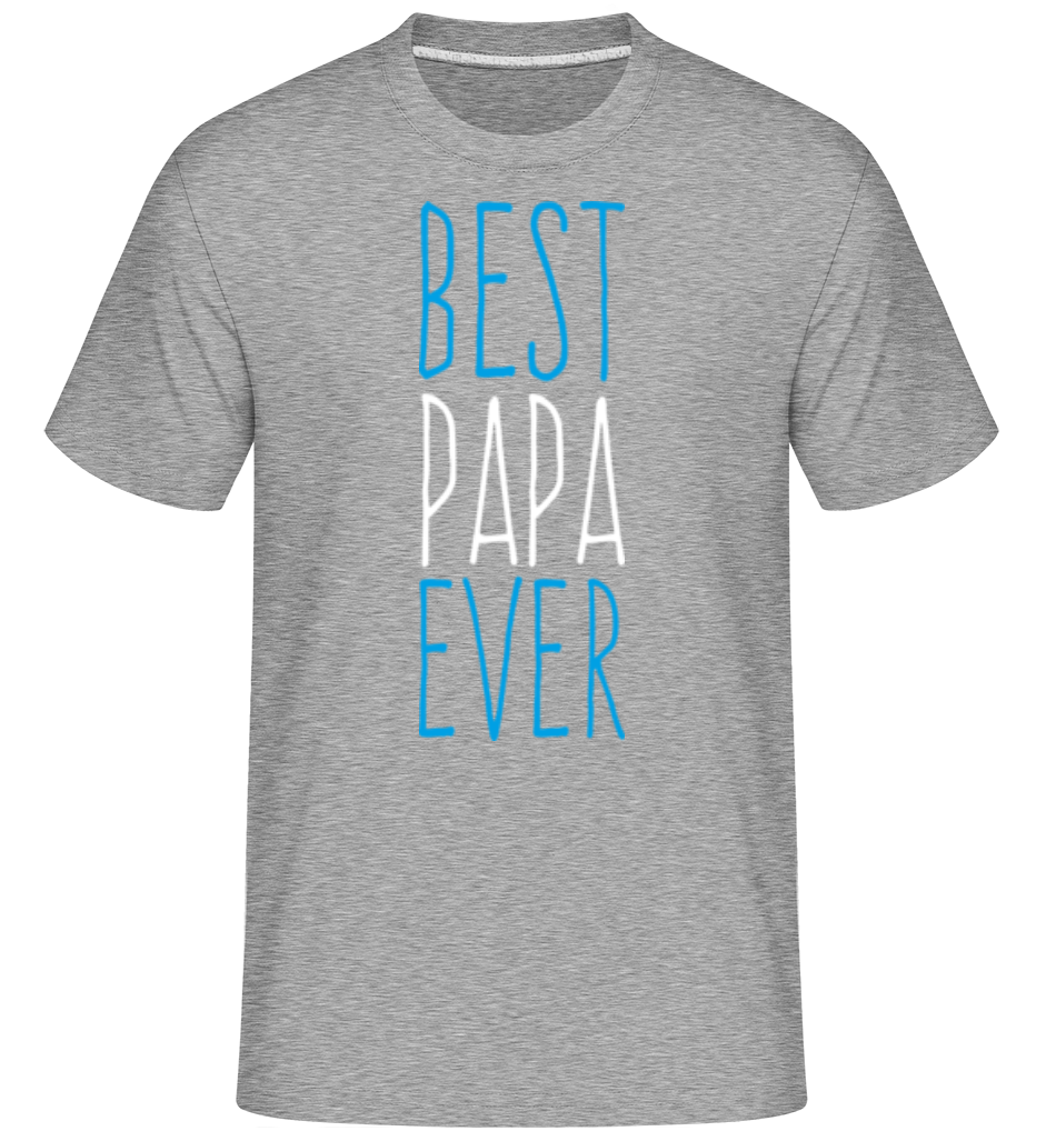 Best Papa Ever ·  T-Shirt Shirtinator homme