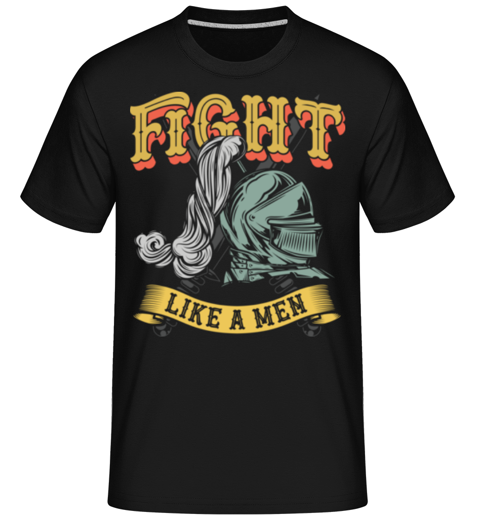 Fight Like A Men ·  T-Shirt Shirtinator homme