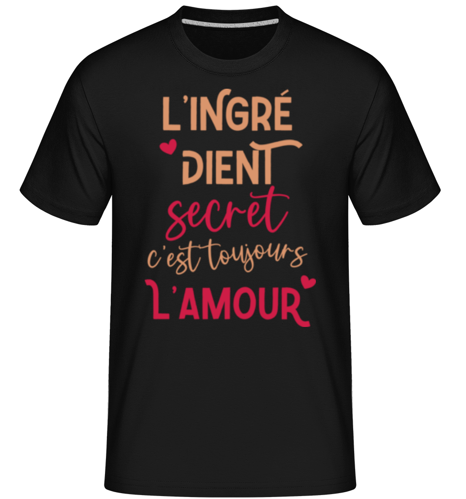 L'ingrédient Secret  L'amour ·  T-Shirt Shirtinator homme