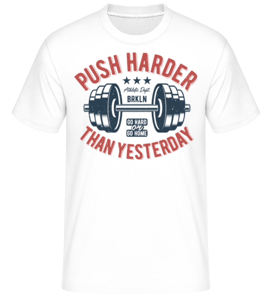 Push Harder ·  T-Shirt Shirtinator homme