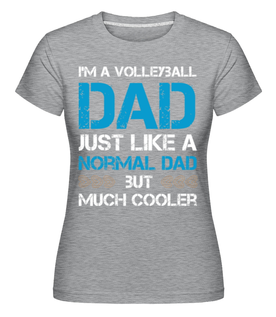 Volleyball Dad ·  T-shirt Shirtinator femme