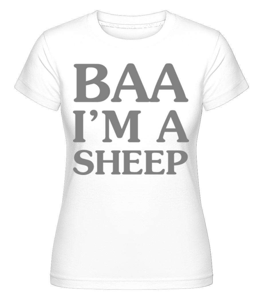BAA I Am A Sheep ·  T-shirt Shirtinator femme