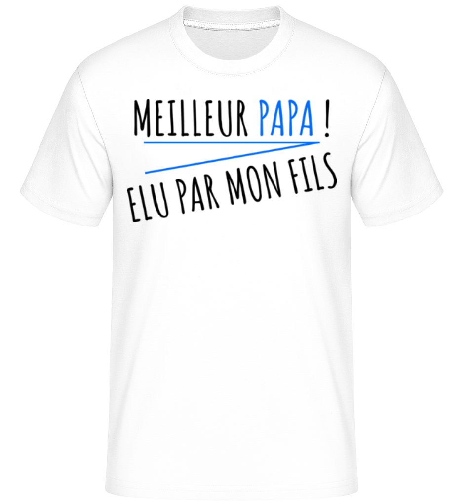Meilleur Papa ·  T-Shirt Shirtinator homme