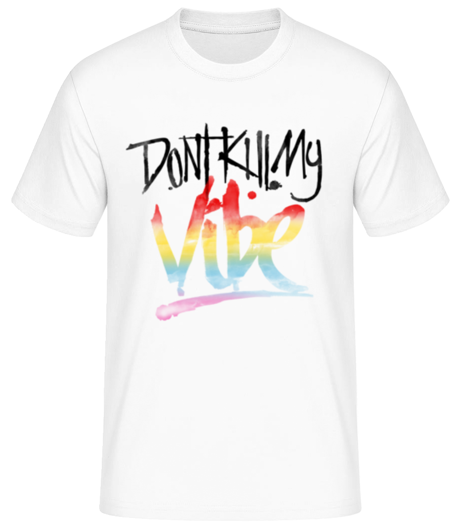 Don't Kill My Vibe · T-shirt standard Homme