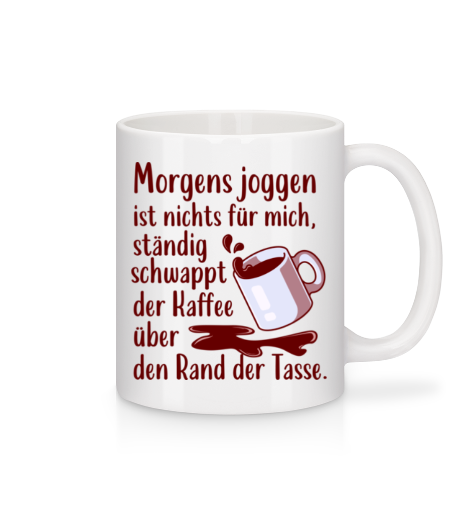 Morgens Joggen Ist Nichts · Tasse