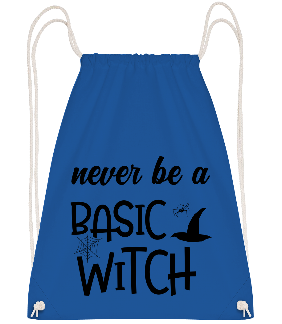 Never Be A Basic Witch · Sac à dos sport