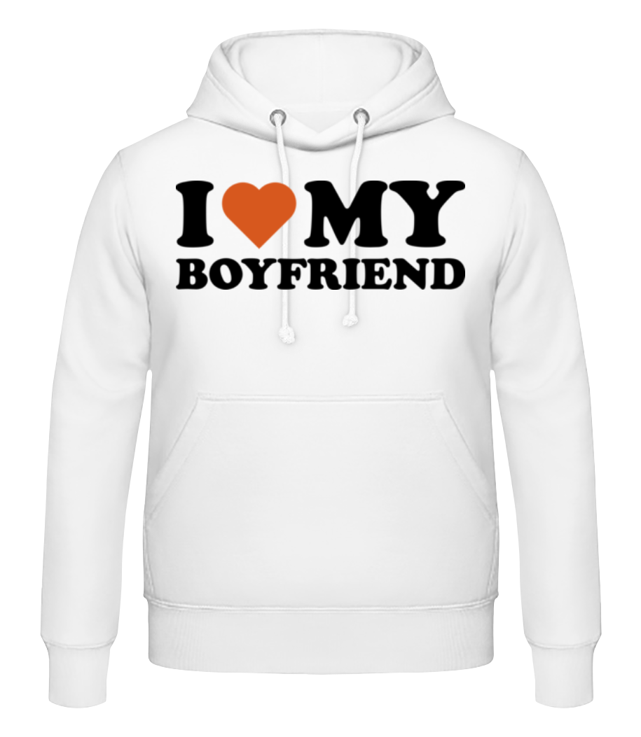 I Love My Boyfriend · Sweat à capuche Homme