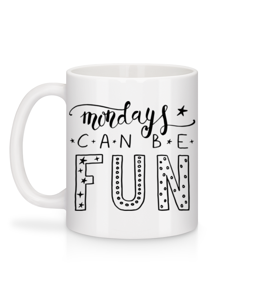 Mondays Can Be Fun - Mug en céramique blanc - Blanc - Derrière