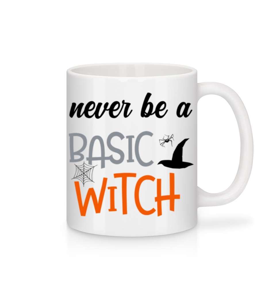 Never Be A Basic Witch · Mug en céramique blanc