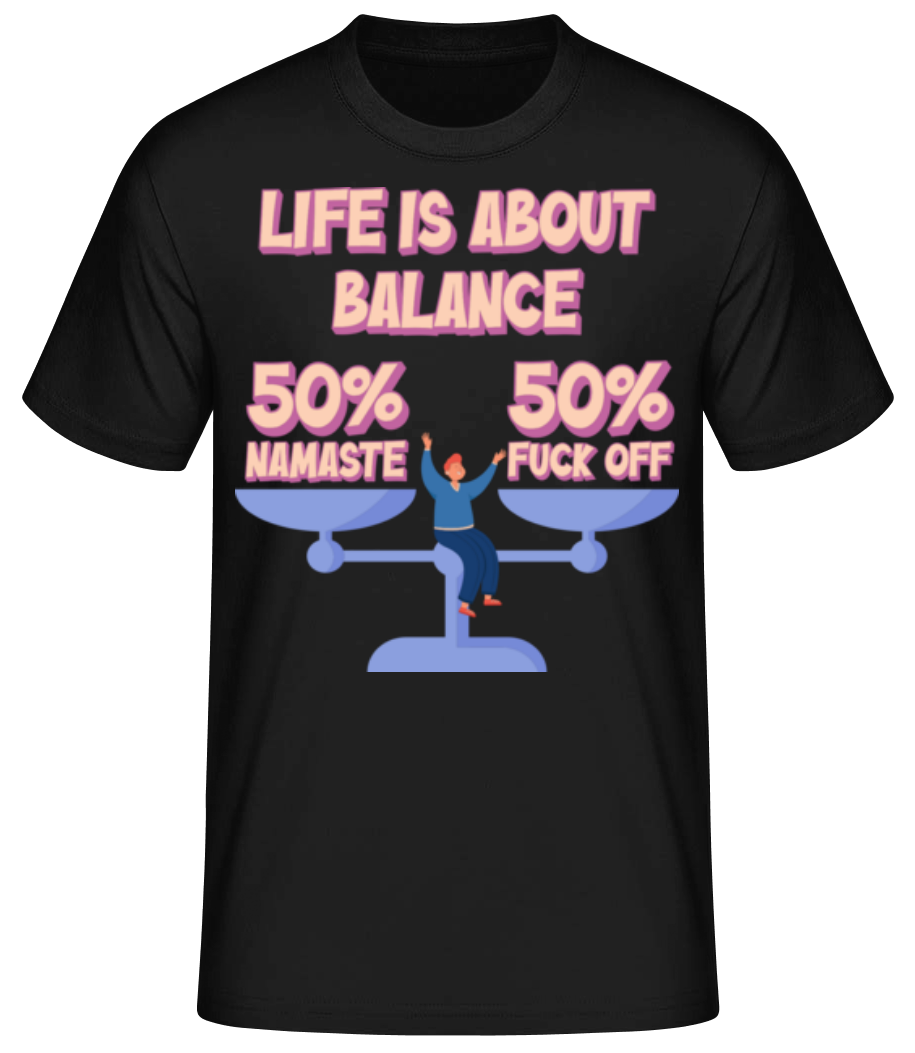 Life Is About Balance · T-shirt standard Homme