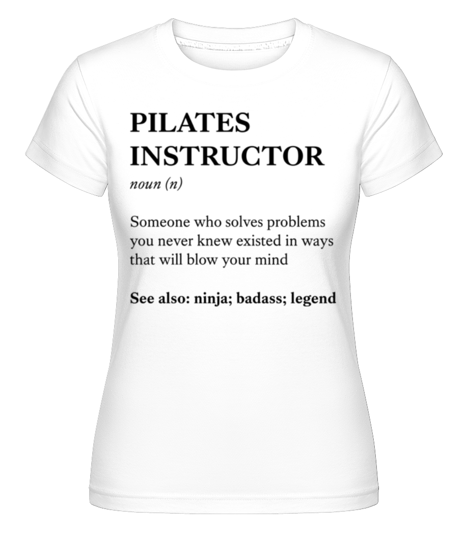 Aperçu: Pilates Instructor -  T-shirt Shirtinator femme - Blanc - Devant