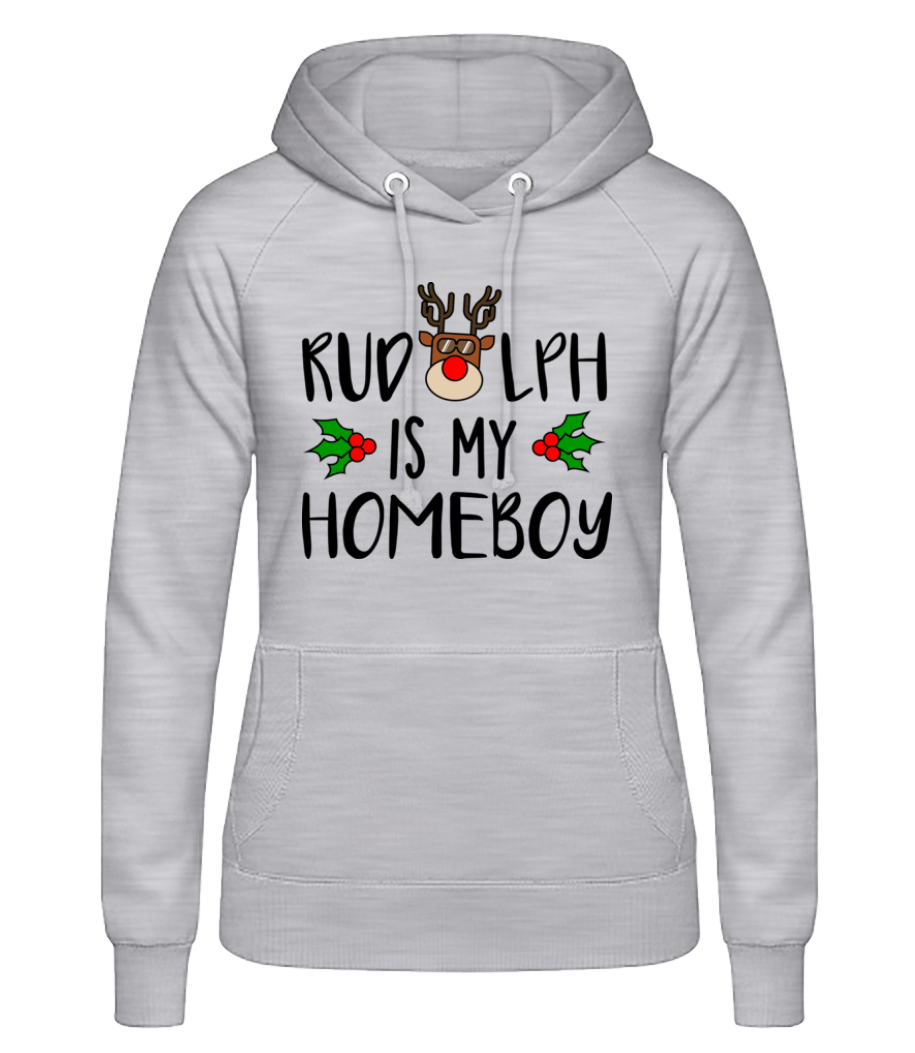 Rudolph Is My Homeboy · Sweat à capuche basique pour femme
