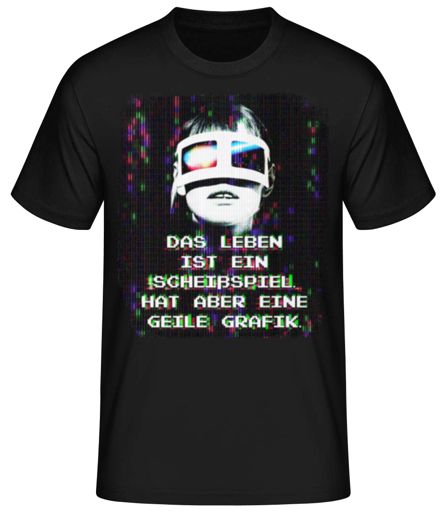 Leben Scheißspiel Aber Geile Grafik · Männer Basic T-Shirt