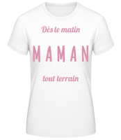 Maman Tout Terrain - T-shirt standard Femme - Blanc - Devant