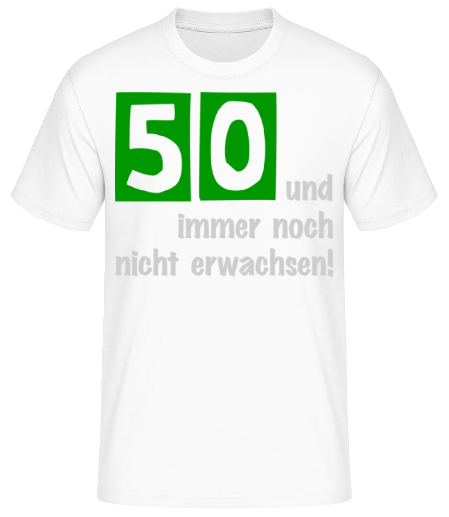 50 Und Nicht Erwachsen · Männer Basic T-Shirt