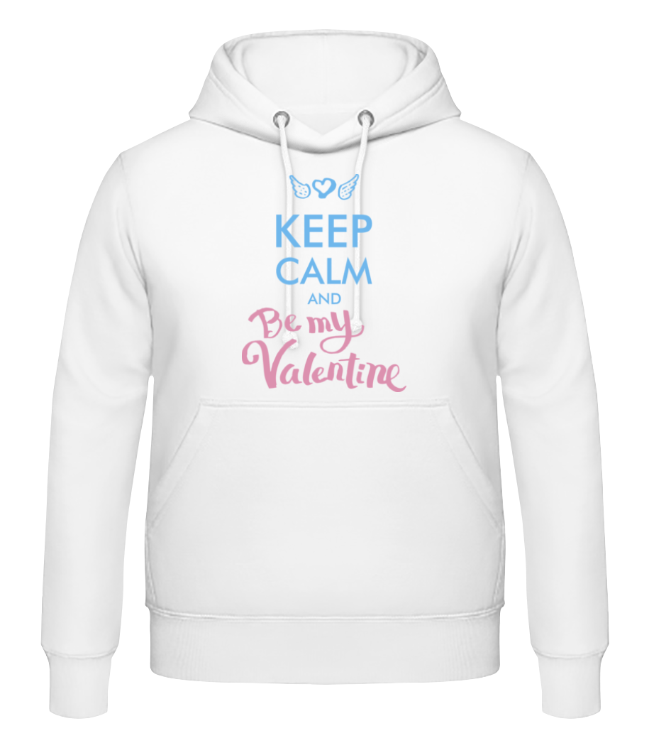 Keep Calm And Be My Valentine · Sweat à capuche Homme