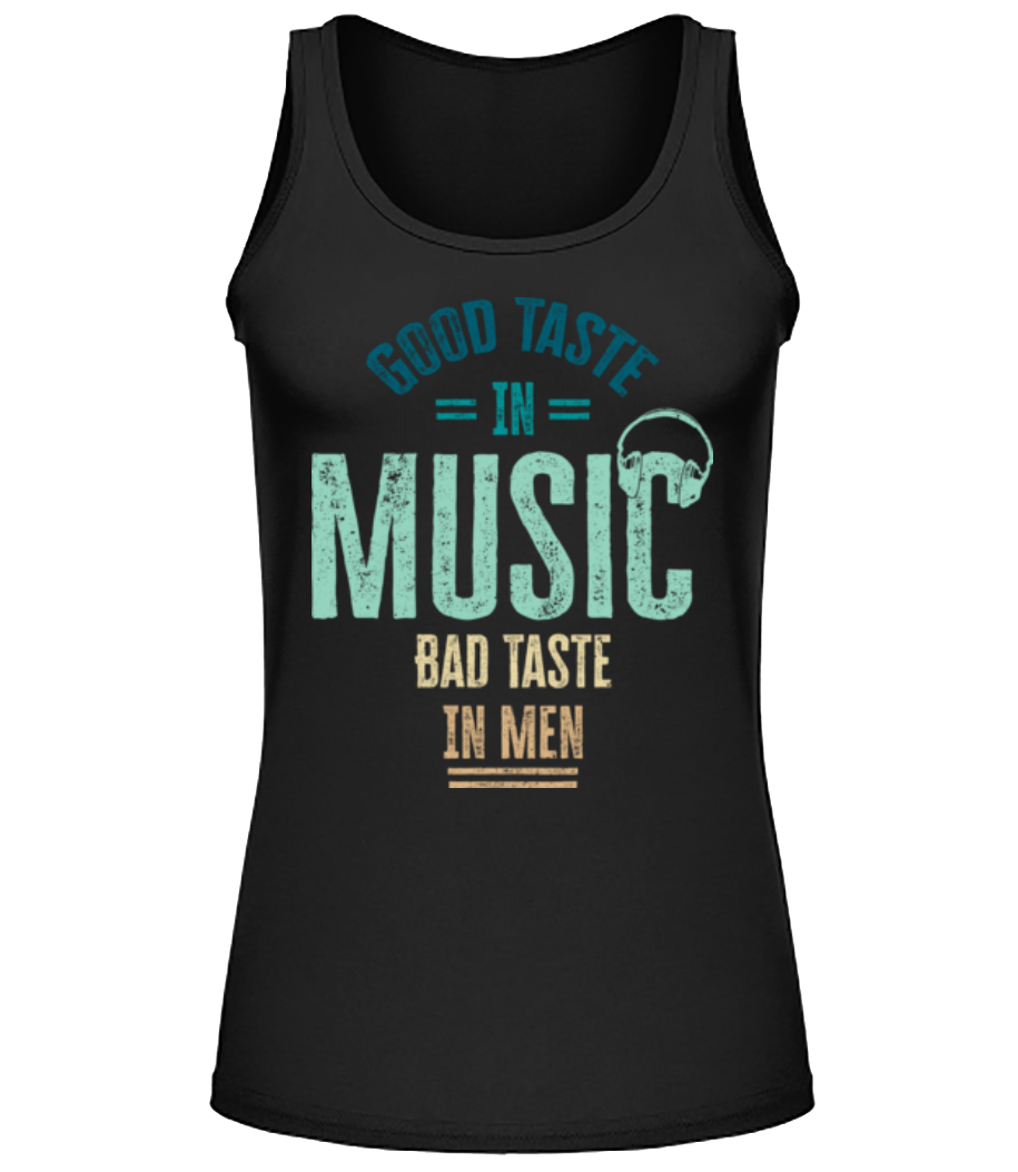 Good Taste In Music Bad Taste In Men - Débardeur Femme - Noir - Devant