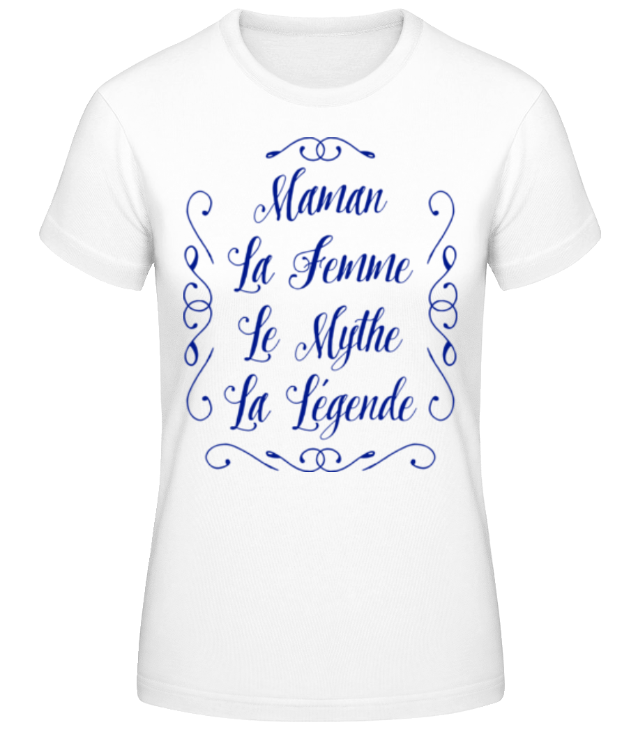 Maman - La Légende · T-shirt standard Femme