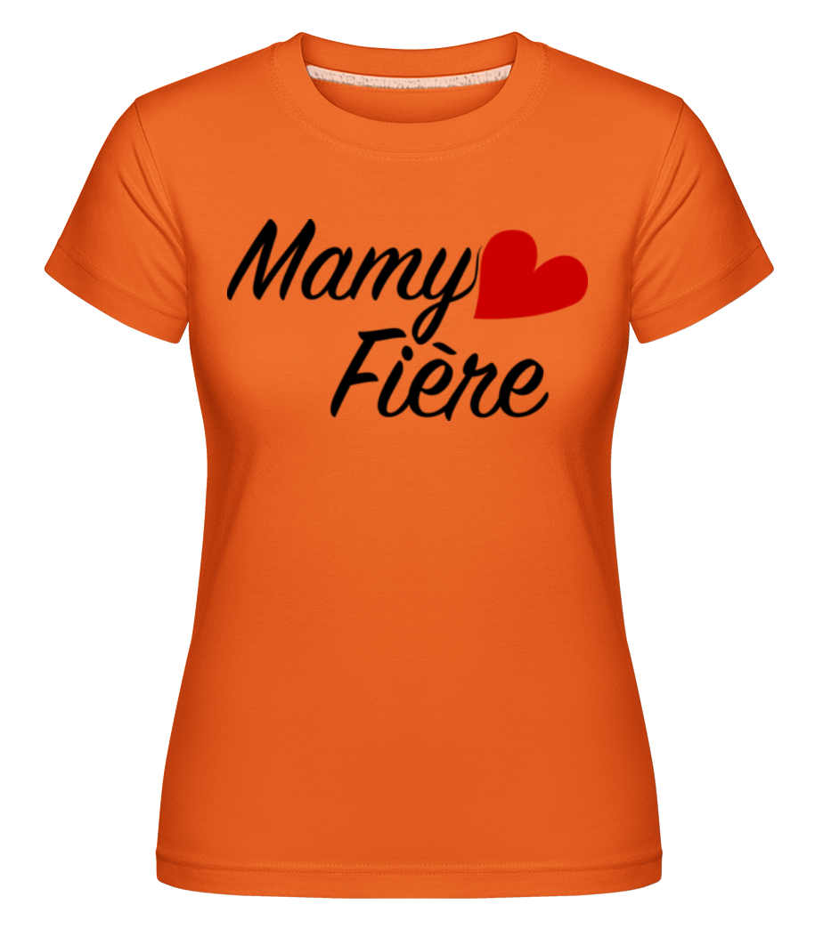 Mamy Fière ·  T-shirt Shirtinator femme
