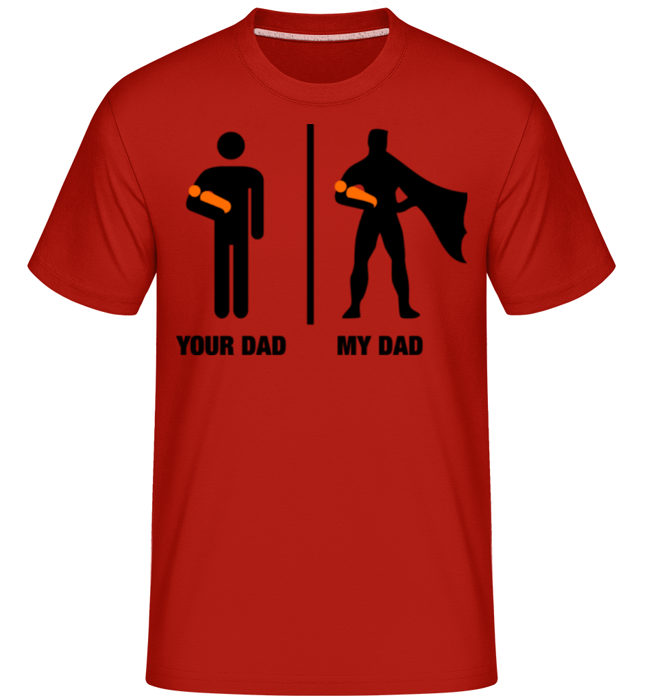 Your Dad, My Dad ·  T-Shirt Shirtinator homme