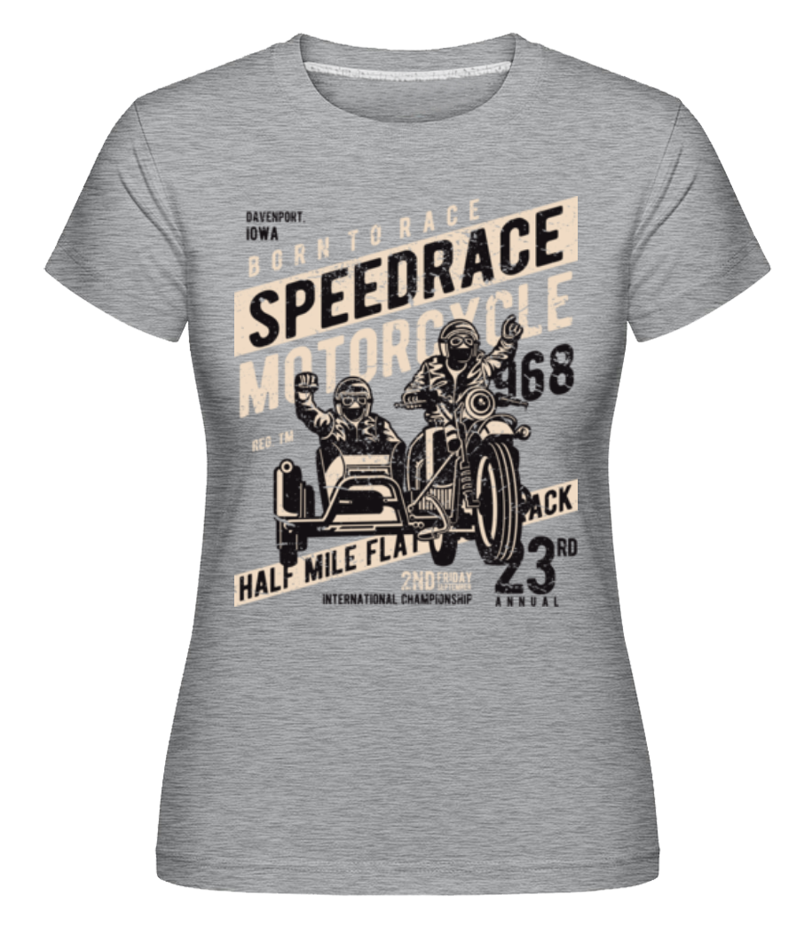 Speedrace · Shirtinator Frauen T-Shirt