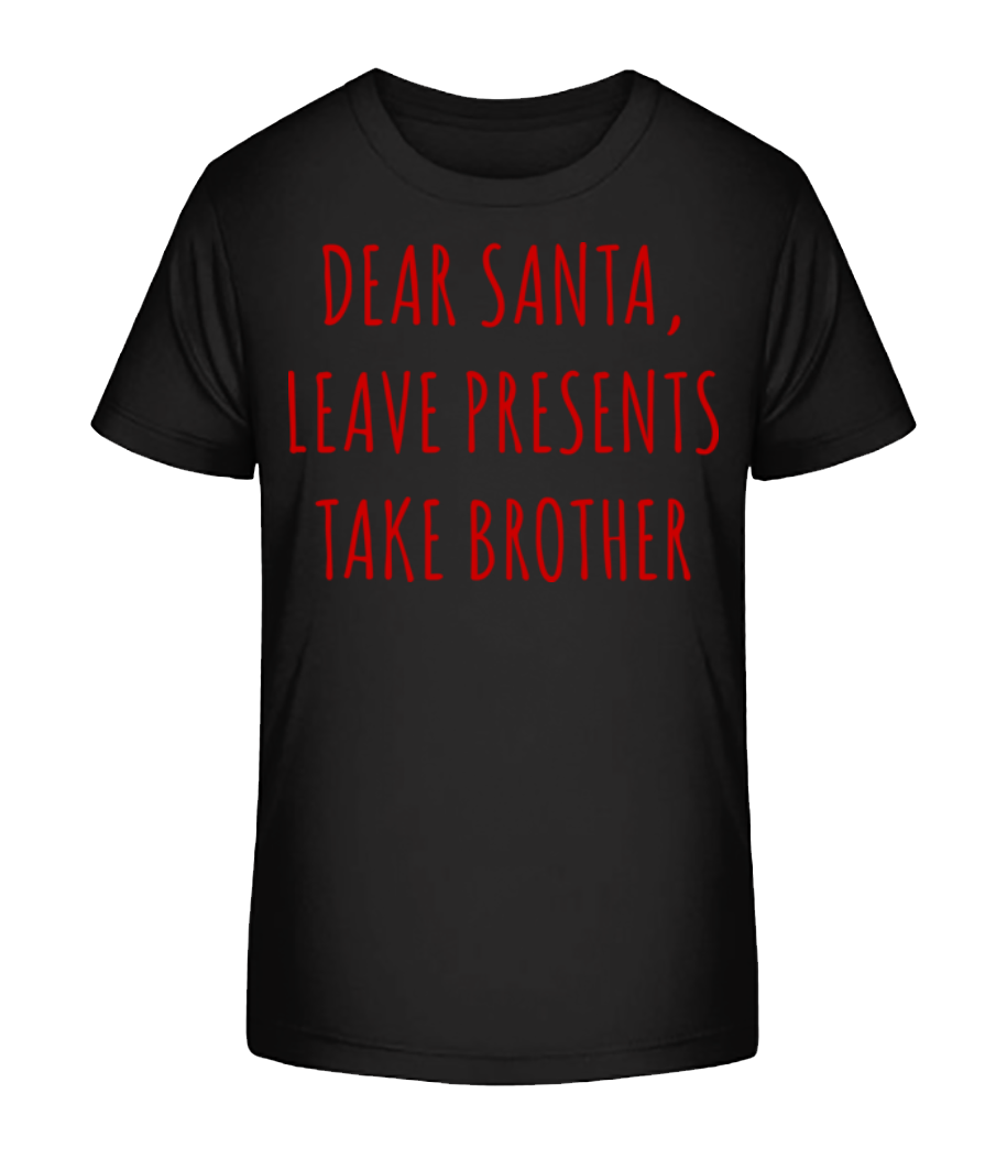 Leave Presents Take Brother - T-shirt bio Enfant Stanley Stella 2.0 - Noir - Devant
