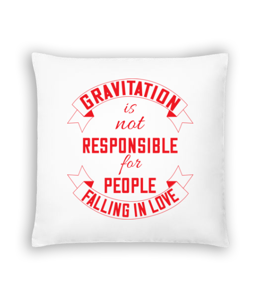 Gravitation Is Not Responsible · Coussin