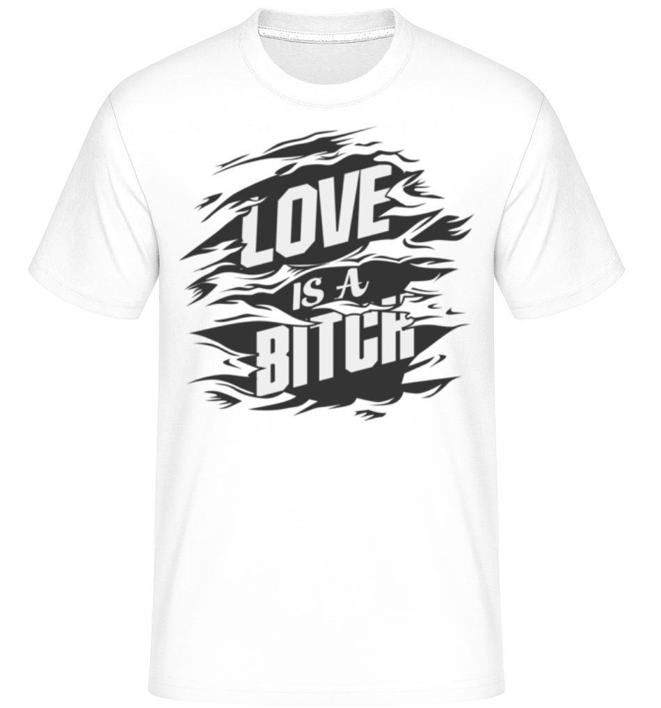 Love Is A Bitch ·  T-Shirt Shirtinator homme