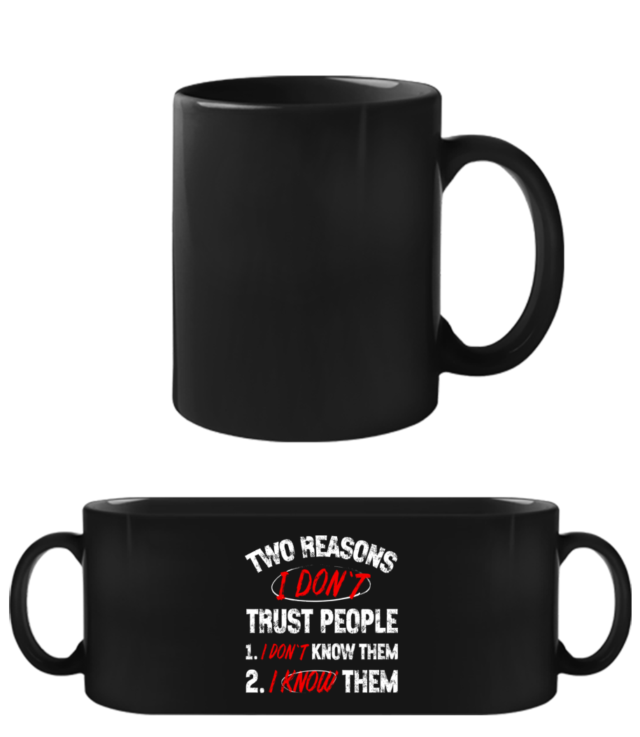 I Don't Trust People · Tasse Noire