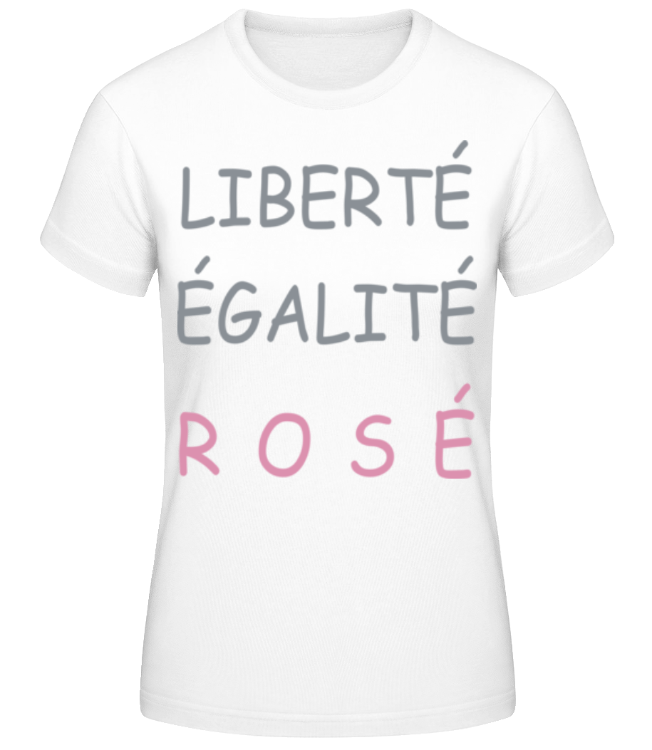 Liberté, Égalité, Rosé · T-shirt standard Femme