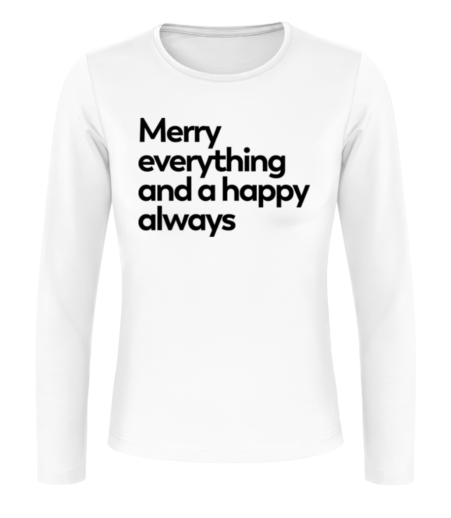 Merry Everything Happy Always · T-shirt à manches longues standard Femme