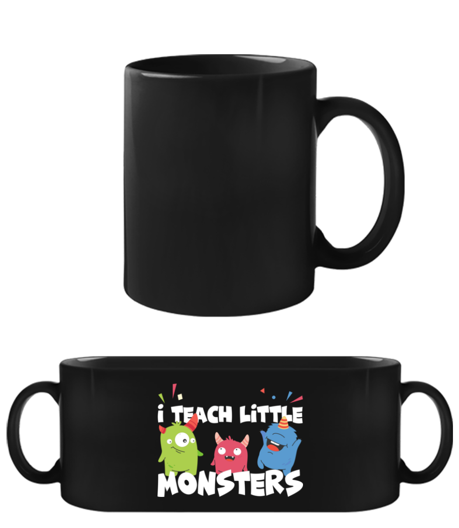 I Teach Little Monsters · Schwarze Tasse