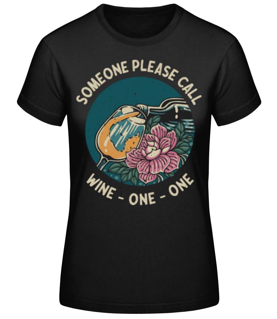 Someone Please Call Wine One One · T-shirt standard Femme