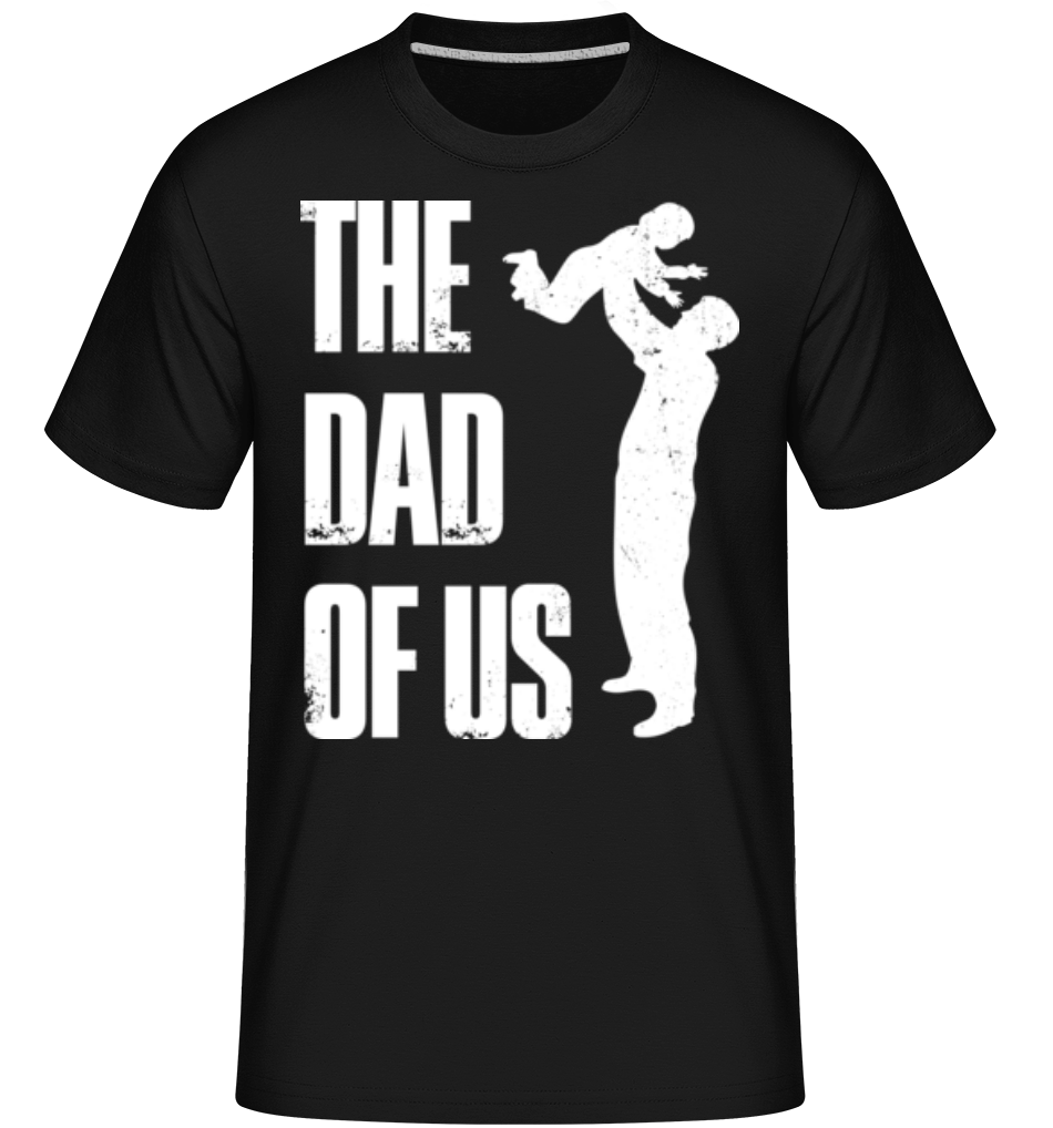 The Dad Of Us ·  T-Shirt Shirtinator homme