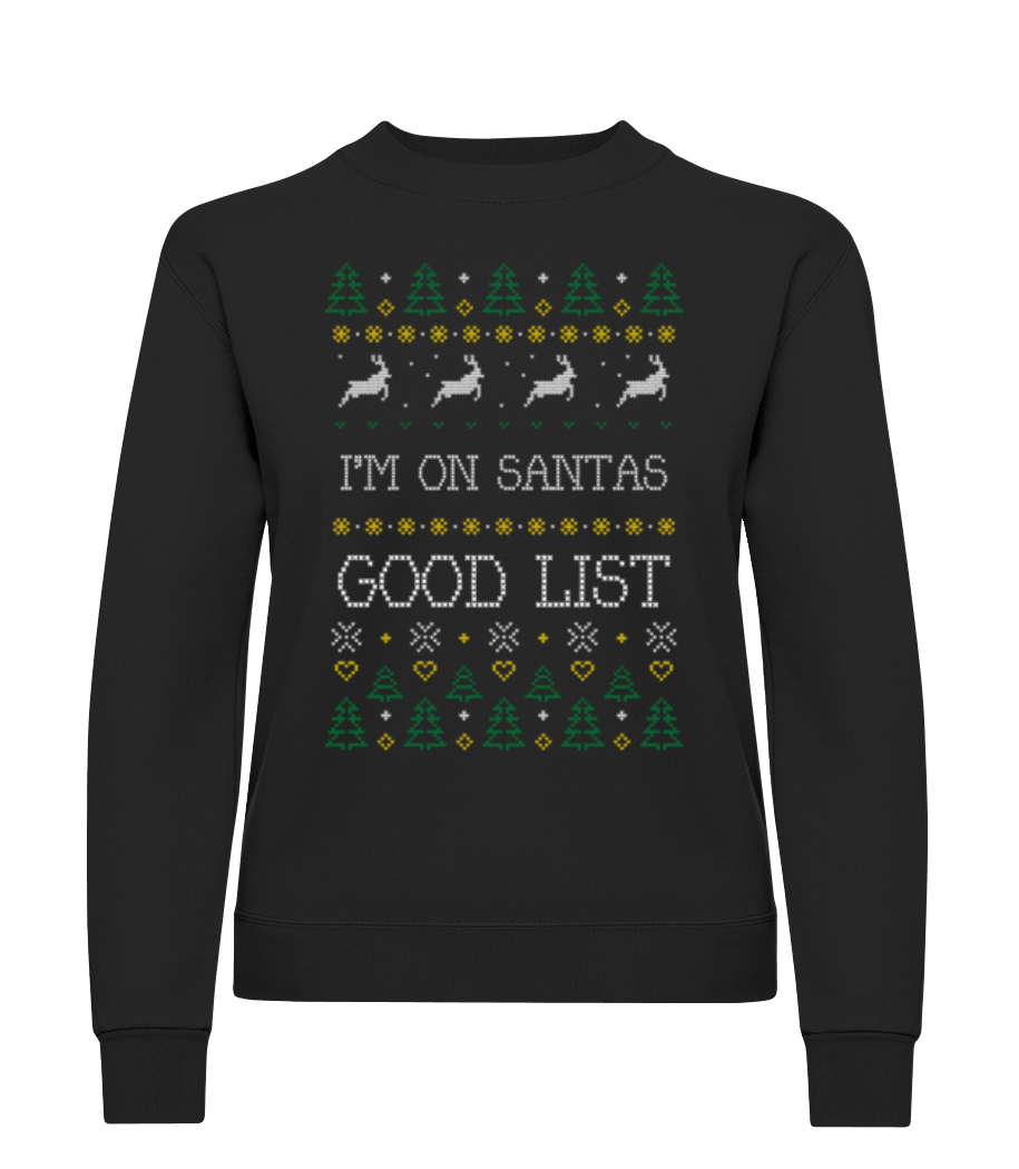I Am On Santas Good List · Sweatshirt Femme