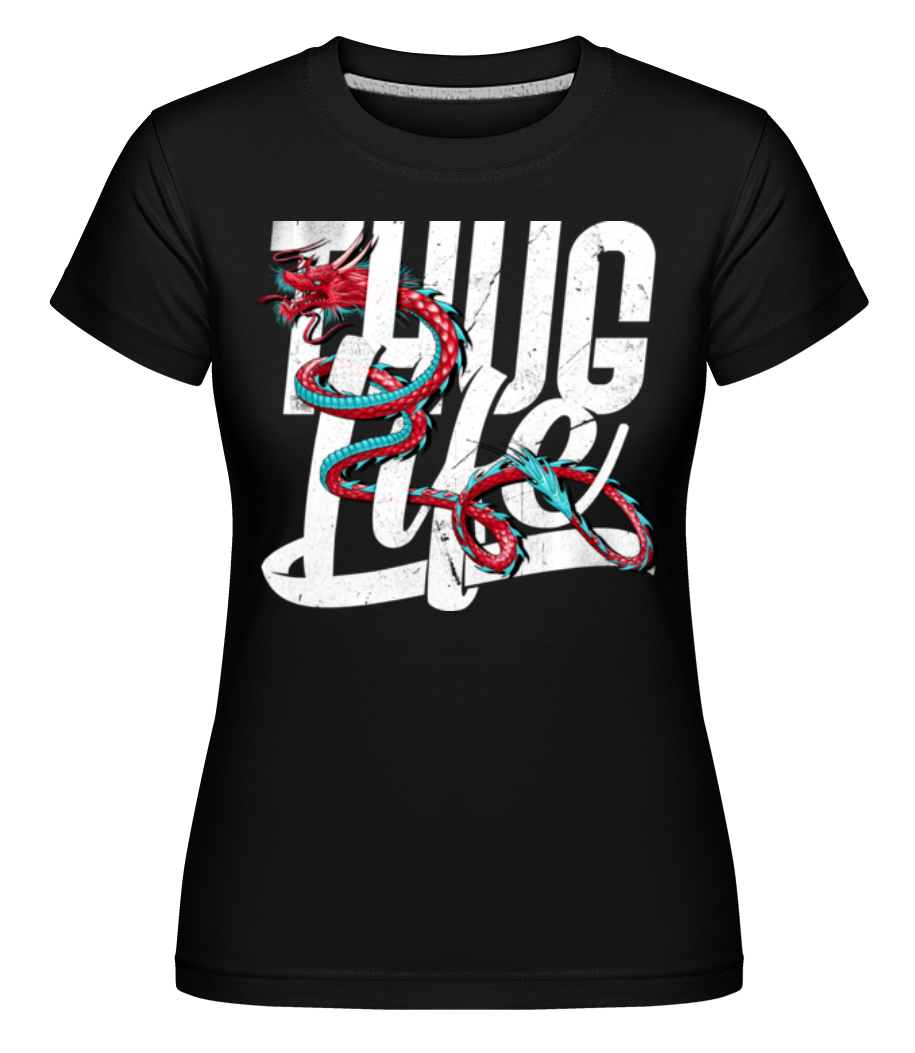 Thug Life Dragon ·  T-shirt Shirtinator femme