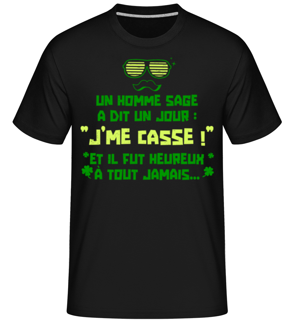 Un Homme Sage A Dit Un Jour ·  T-Shirt Shirtinator homme
