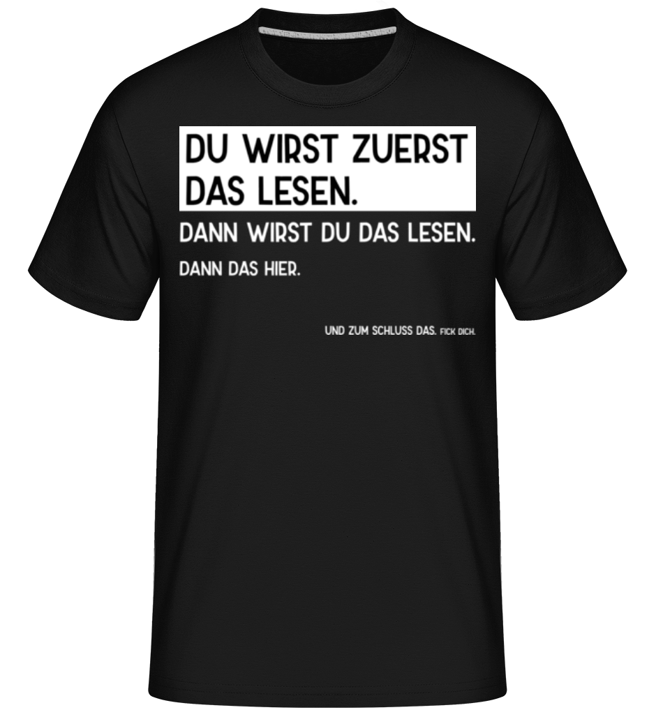 Du Wirst Zuerst Das Lesen · Shirtinator Männer T-Shirt