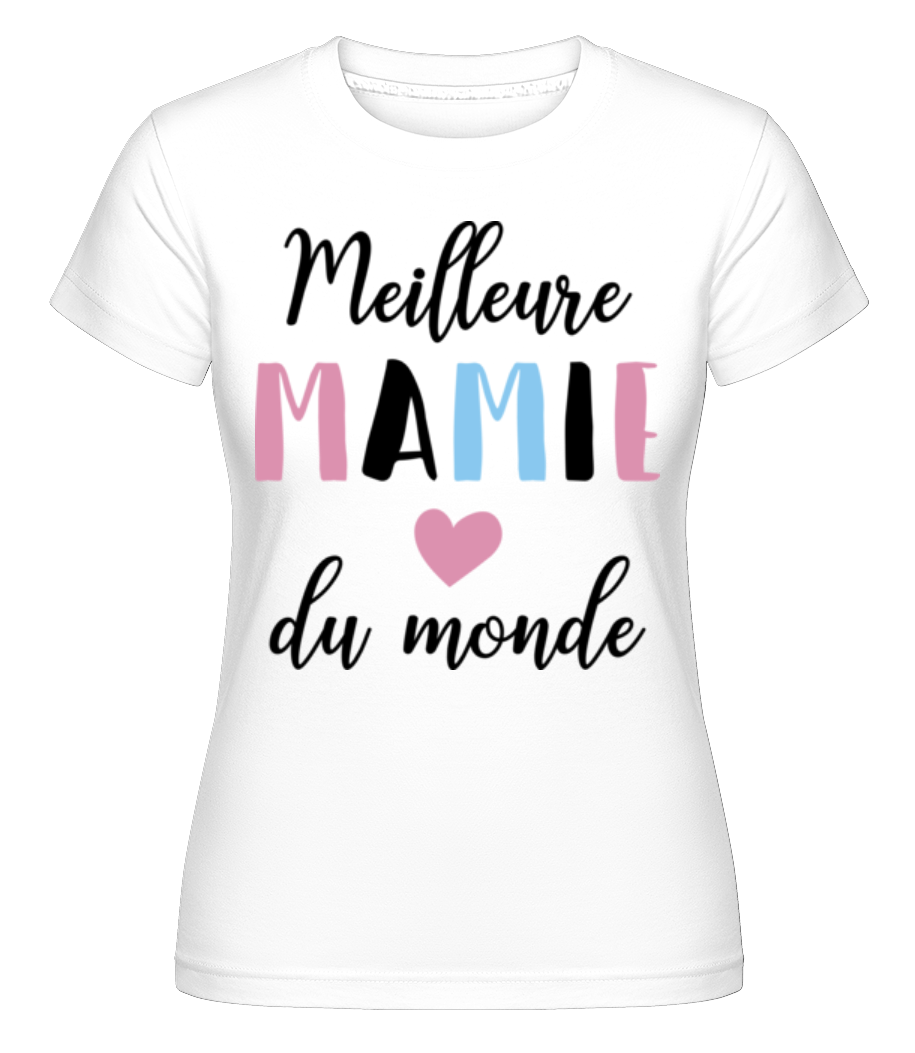 Meilleure Mamie Du Monde ·  T-shirt Shirtinator femme