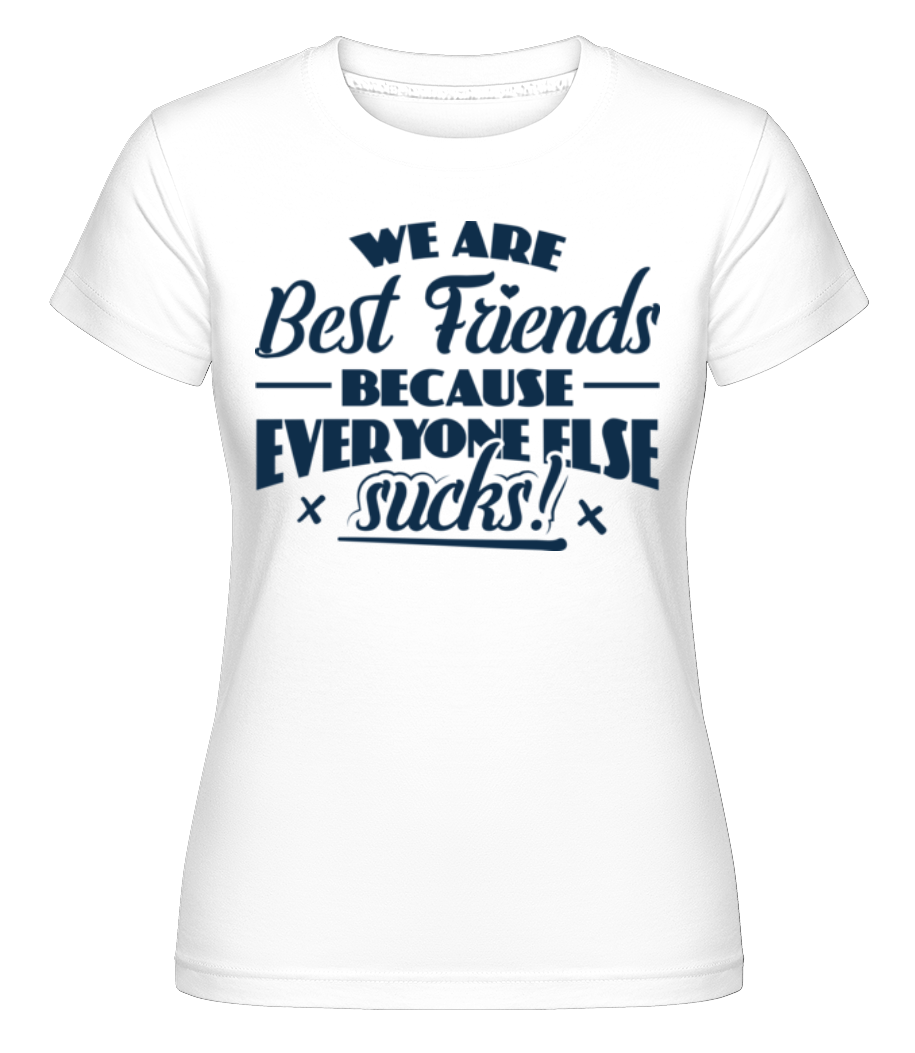 We Are Best Friends ·  T-shirt Shirtinator femme