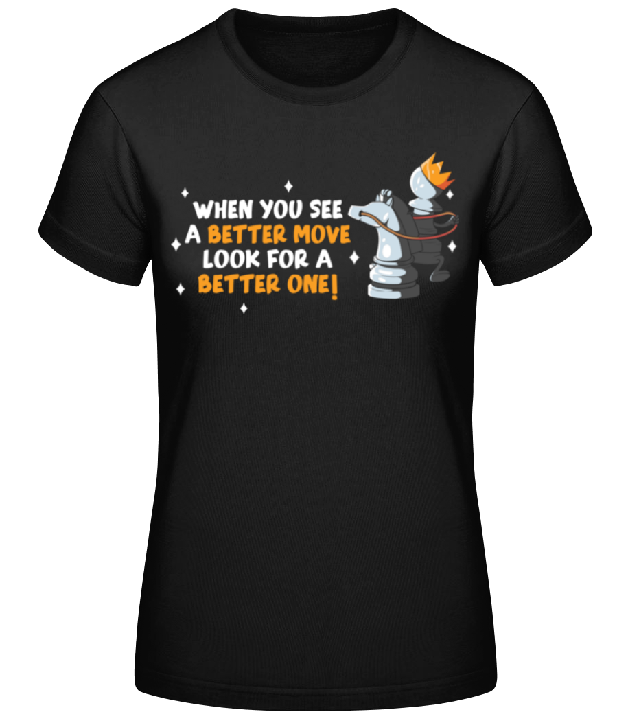 Vorschau: Better Move - Frauen Basic T-Shirt - Schwarz - Vorne