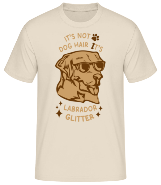 It's Not Dog Hair It's Labrador Glitter - T-shirt standard Homme - Crème - Devant