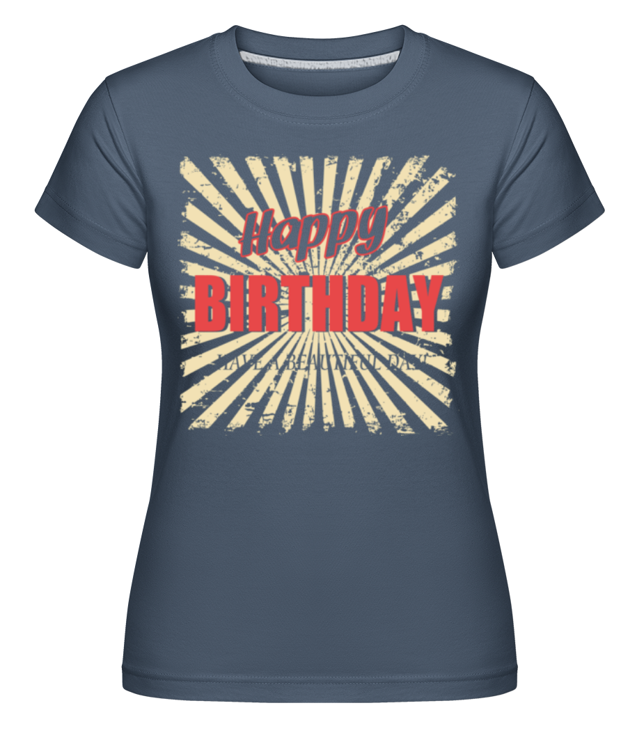Happy Birthday ·  T-shirt Shirtinator femme