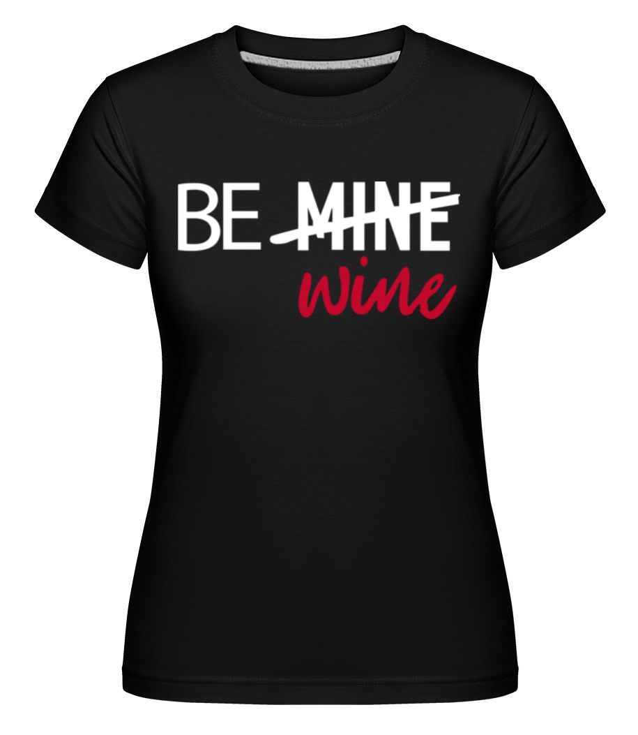 Be Wine ·  T-shirt Shirtinator femme