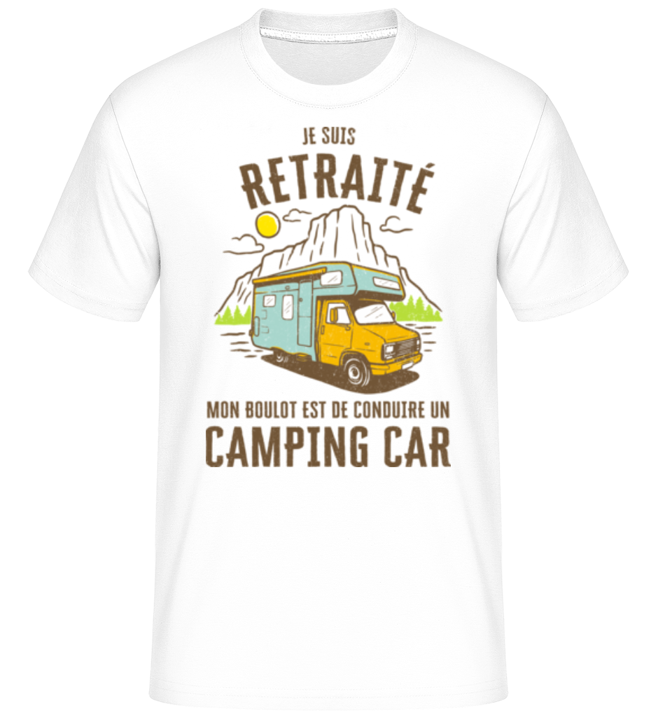 Retraité Mon Boulot Est Campeur ·  T-Shirt Shirtinator homme